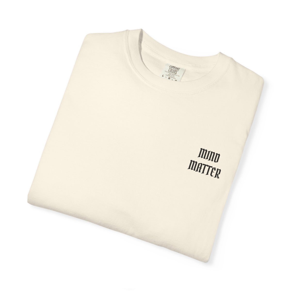 Mind Over Matter Garment-Dyed T-shirt