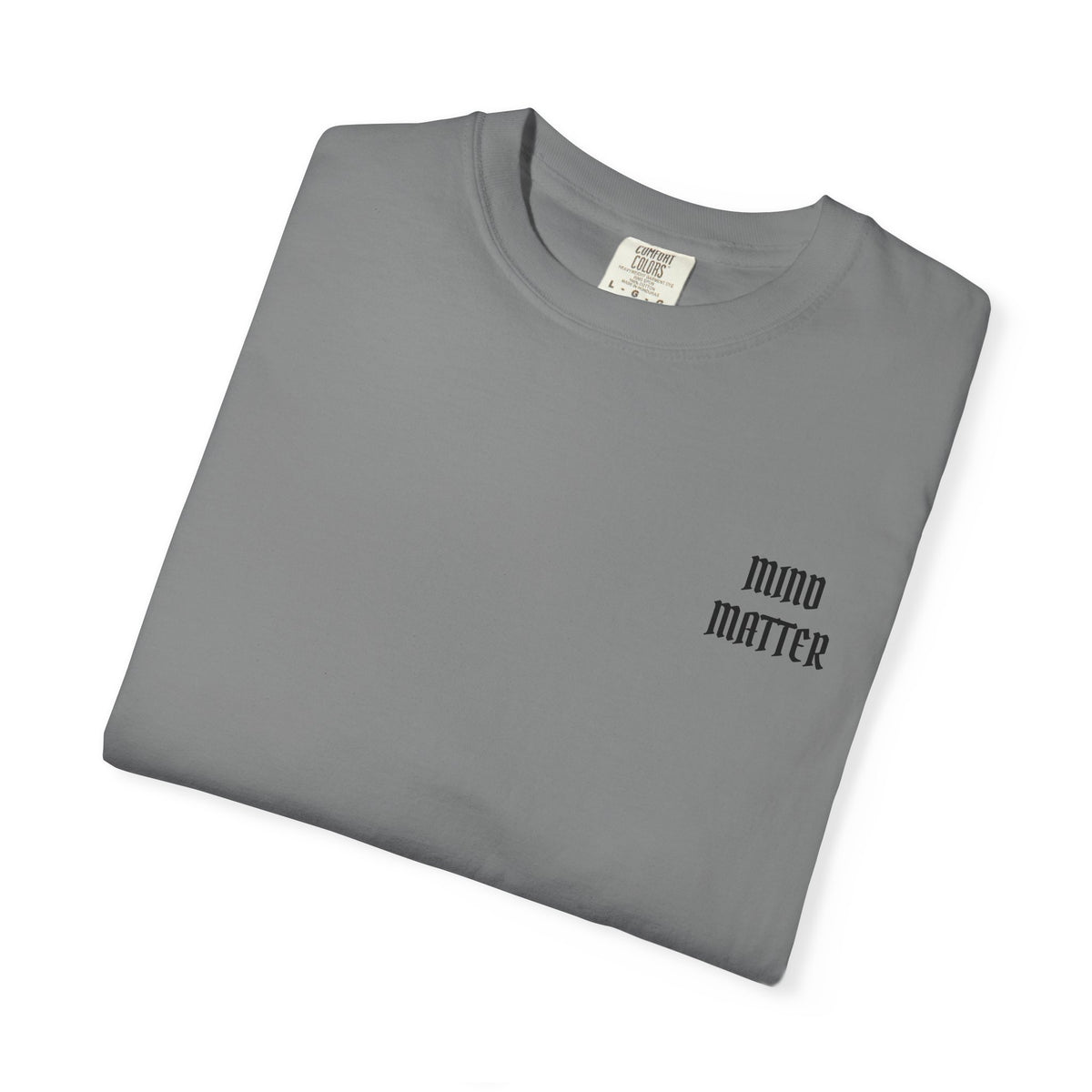 Mind Over Matter Garment-Dyed T-shirt