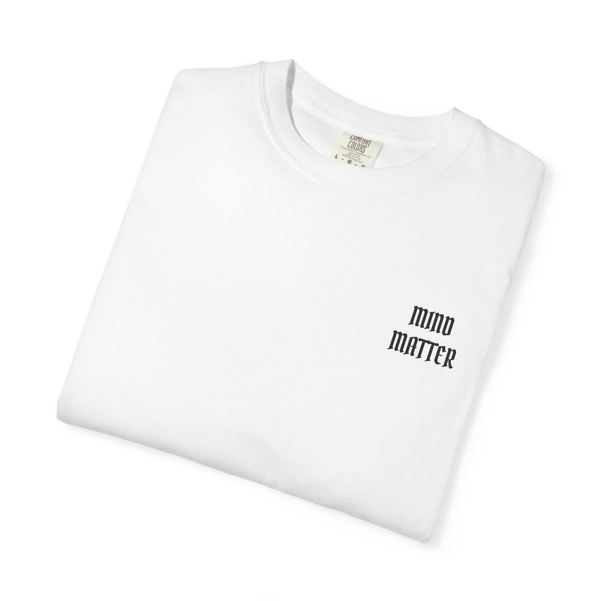 Mind Over Matter Garment-Dyed T-shirt