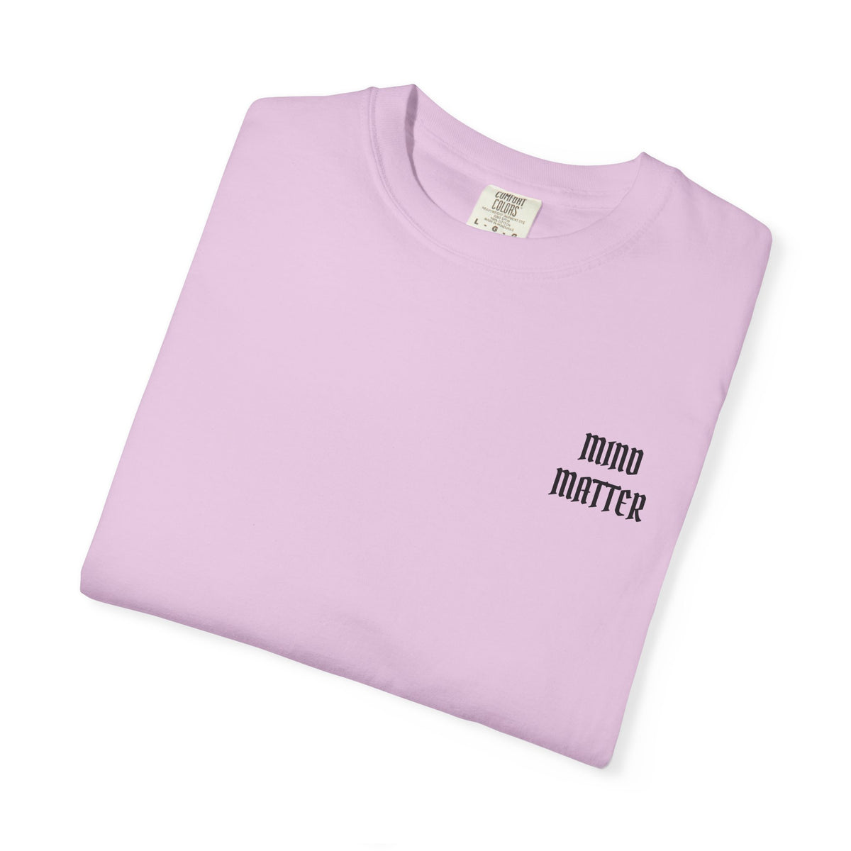 Mind Over Matter Garment-Dyed T-shirt