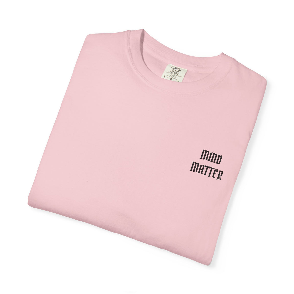 Mind Over Matter Garment-Dyed T-shirt