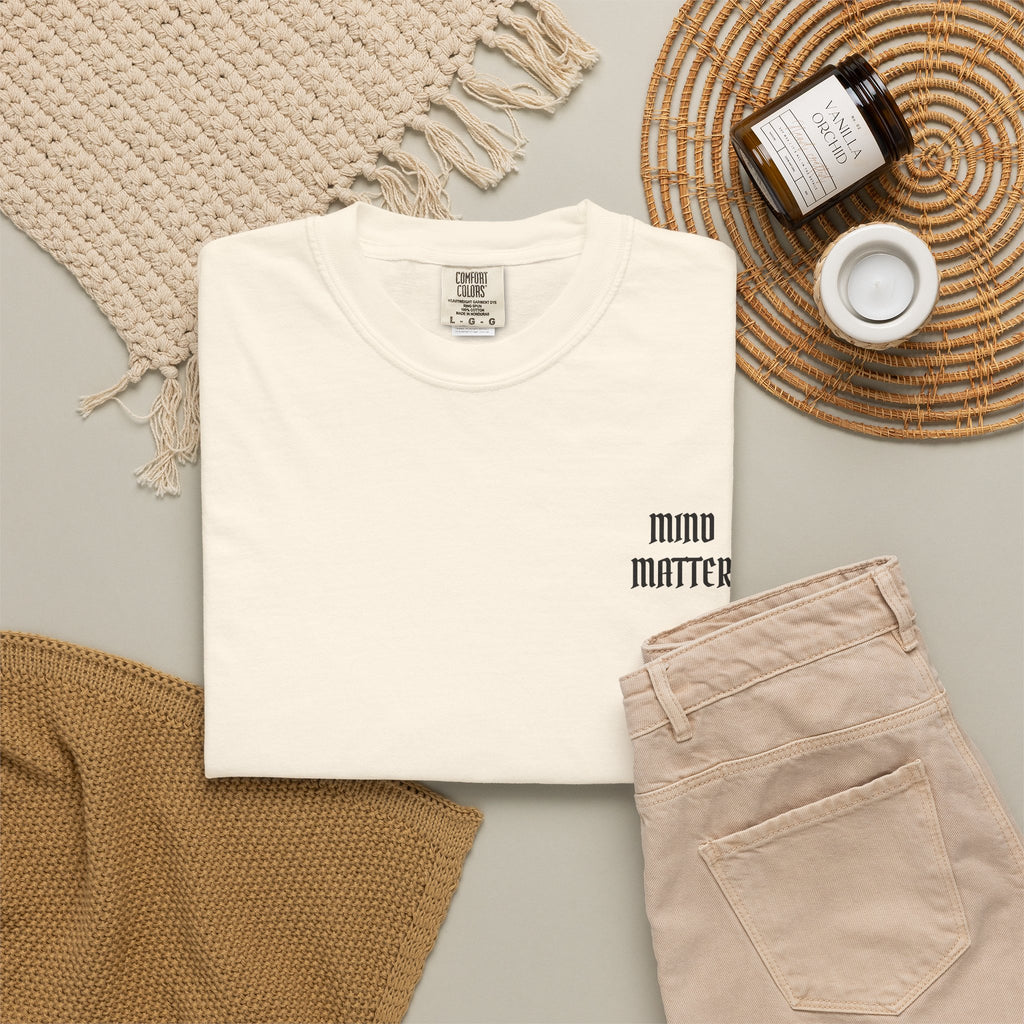 Mind Over Matter Garment-Dyed T-shirt