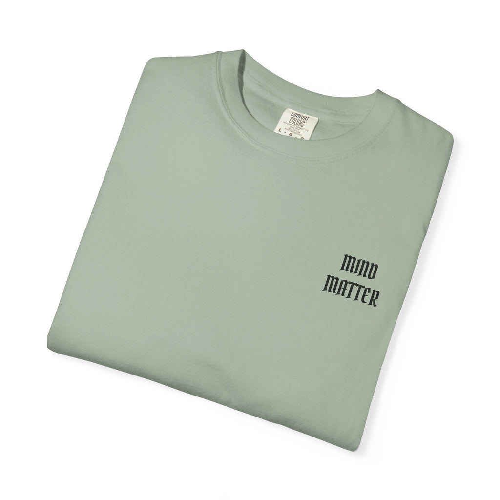 Mind Over Matter Garment-Dyed T-shirt