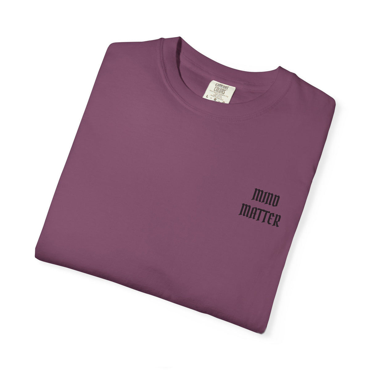 Mind Over Matter Garment-Dyed T-shirt