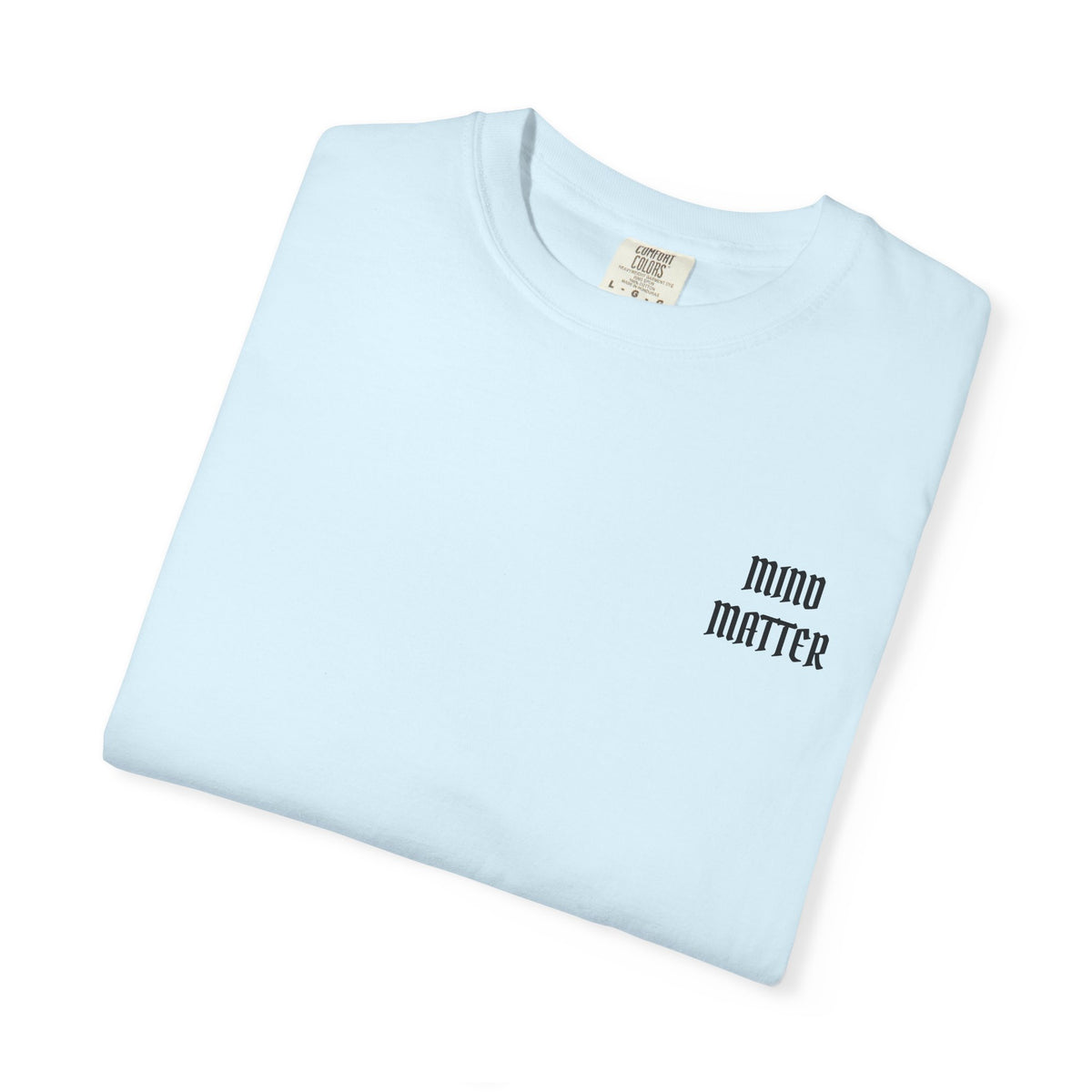 Mind Over Matter Garment-Dyed T-shirt