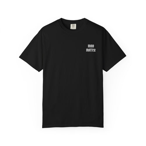 Mind Over Matter Garment-Dyed T-shirt