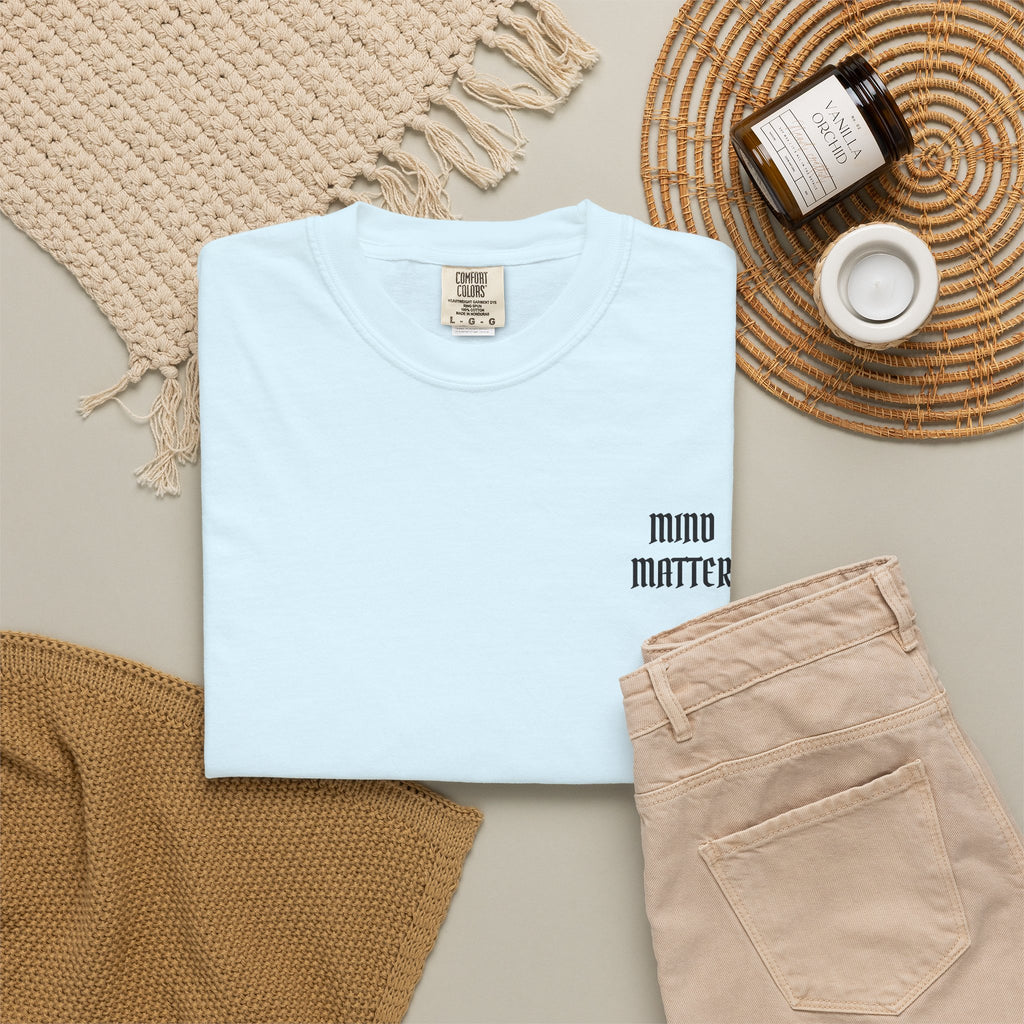 Mind Over Matter Garment-Dyed T-shirt