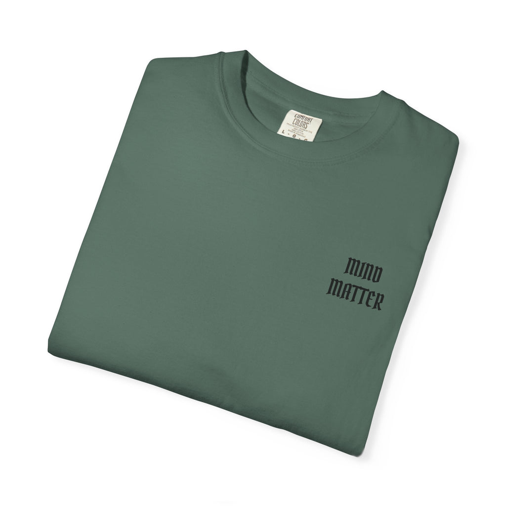 Mind Over Matter Garment-Dyed T-shirt